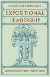 Expositional Leadership - Shepherding God